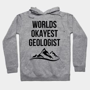 World okayest geologist Hoodie